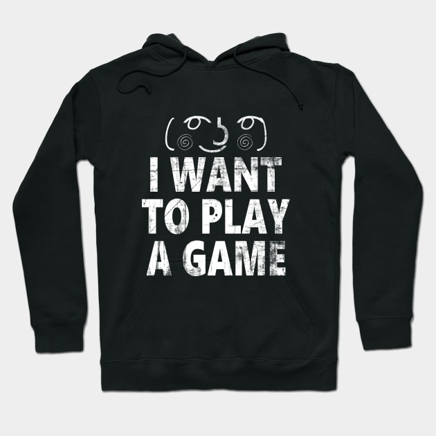 i want to play a game Hoodie by Linys